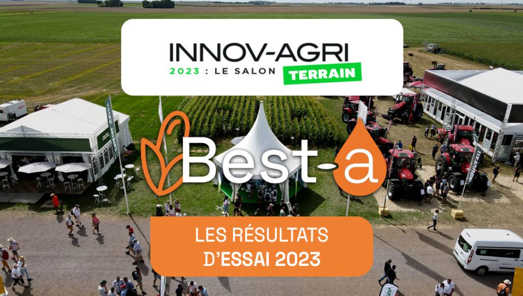 Resultats d'essai Best-a au salon Innov-Agri 2023