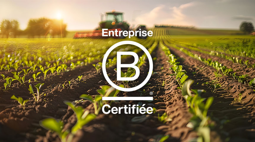 Elicit Plant, officiellement labelis&eacute;e B Corp&trade; une reconnaissance de notre engagement pour une agriculture durable